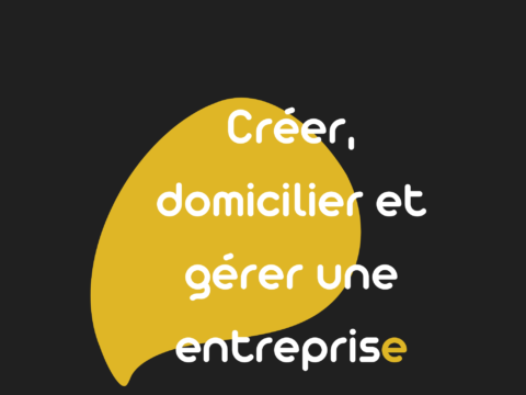 créer domicilier gérer entreprise Tunisie avec cadrage juridique