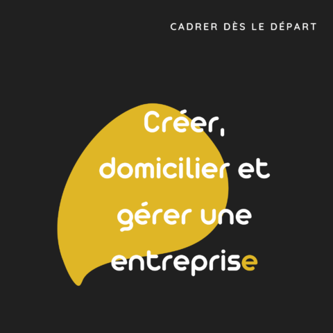 créer domicilier gérer entreprise Tunisie avec cadrage juridique